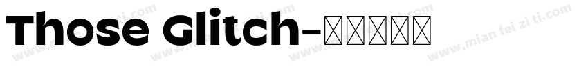 Those Glitch字体转换